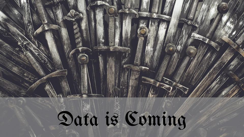 throne of swords with text "Data is Coming"