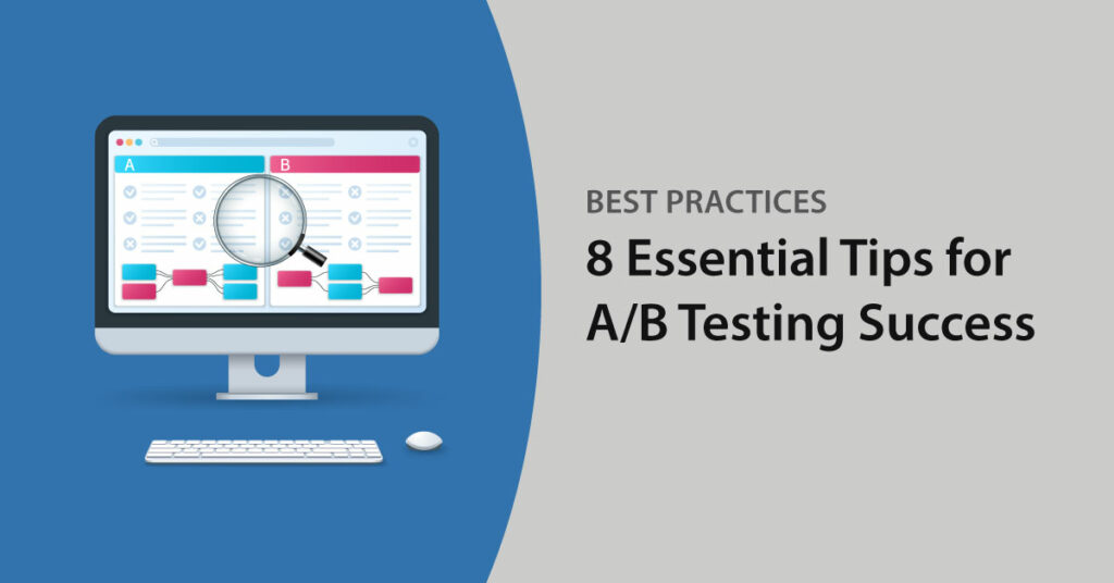 8 Tips for A/B Testing Success