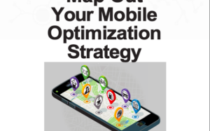 Map out your mobile optimization strategy